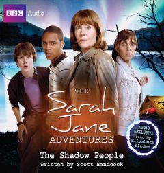 The Sarah Jane Adventures: The Shadow People: An Audio Exclusive Adventure by Scott Handcock Paperback Book