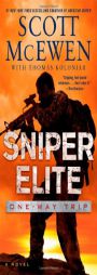Sniper Elite: One-Way Trip: A Novel by Scott McEwen Paperback Book