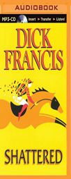 Shattered by Dick Francis Paperback Book