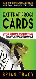 Eat That Frog! Cards: Stop Procrastinating and Get More Done in Less Time by Brian Tracy Paperback Book