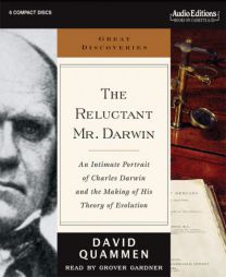 The Reluctant Mr. Darwin: An Intimate Portrait of Charles Darwin and the Making of His Theory of Evolution (Great Discoveries) by Grover Gardner Paperback Book