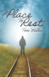 A Place to Rest by Tom Miller Paperback Book