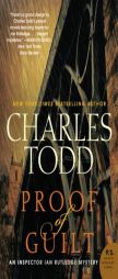 Proof of Guilt: An Inspector Ian Rutledge Mystery (Inspector Ian Rutledge Mysteries) by Charles Todd Paperback Book