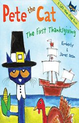 Pete the Cat: The First Thanksgiving by James Dean Paperback Book