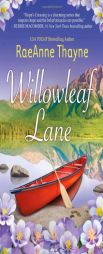 Willowleaf Lane by RaeAnne Thayne Paperback Book
