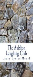 The Auldton Laughing Club by Laura Lyster-Mensh Paperback Book