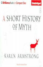 A Short History of Myth by Karen Armstrong Paperback Book