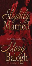 Slightly Married (Bedwyn Saga) by Mary Balogh Paperback Book
