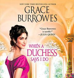 When a Duchess Says I Do by Grace Burrowes Paperback Book