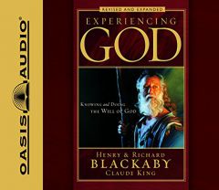 Experiencing God: How to Live The Full Adventure of Knowing and Doing the Will of God by Henry T. Blackaby Paperback Book