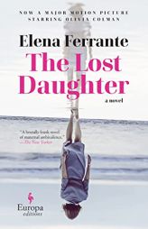 The Lost Daughter: A Novel by Elena Ferrante Paperback Book