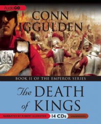 The Death of Kings: Book II of The Emperor Series by Conn Iggulden Paperback Book