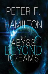 The Abyss Beyond Dreams (The Commonwealth Universe Series) by Peter F. Hamilton Paperback Book