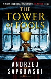 The Tower of Fools by Andrzej Sapkowski Paperback Book