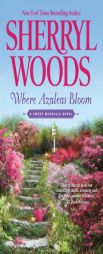 Where Azaleas Bloom by Sherryl Woods Paperback Book