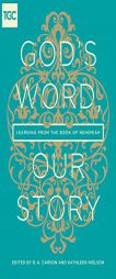 God's Word, Our Story: Learning from the Book of Nehemiah by D. A. Carson Paperback Book