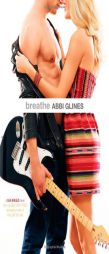 Breathe by Abbi Glines Paperback Book