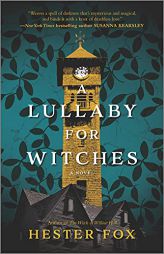 A Lullaby for Witches by Hester Fox Paperback Book