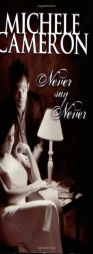 Never Say Never (Indigo Love Spectrum) by Michele Cameron Paperback Book