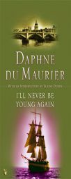 I'll Never Be Young Again by Daphne Du Maurier Paperback Book