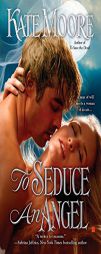 To Seduce an Angel by Kate Moore Paperback Book