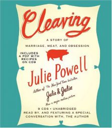 Cleaving: A Story of Marriage, Meat, and Obsession by Julie Powell Paperback Book