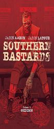 Southern Bastards Volume 2: Gridiron by Jason Aaron Paperback Book