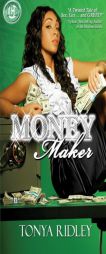 Money Maker by Tonya Ridley Paperback Book