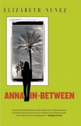 Anna In-Between (Akashic Books) by Elizabeth Nunez Paperback Book