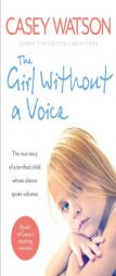 The Girl Without a Voice by Casey Watson Paperback Book