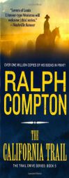 The California Trail (The Trail Drive) by Ralph Compton Paperback Book