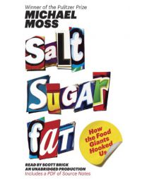 Salt Sugar Fat: How the Food Giants Hooked Us by Michael Moss Paperback Book