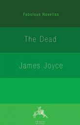 The Dead (Fabulous Novellas) by James Joyce Paperback Book