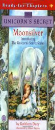 Moonsilver (The Unicorn's Secret) by Kathleen Duey Paperback Book