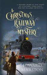A Christmas Railway Mystery (Railway Detective) by Edward Marston Paperback Book