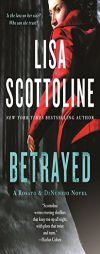 Betrayed: A Rosato & DiNunzio Novel by Lisa Scottoline Paperback Book
