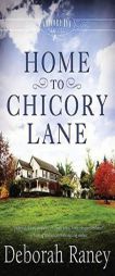 Home to Chicory Lane: A Chicory Inn Novel | Book 1 by Deborah Raney Paperback Book