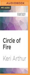 Circle of Fire (Damask Circle) by Keri Arthur Paperback Book