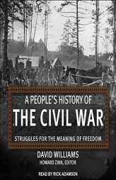 A Peoples History of the Civil War: Struggles for the Meaning of Freedom by Howard Zinn Paperback Book