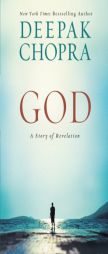 God: A Story of Revelation by Deepak Chopra Paperback Book