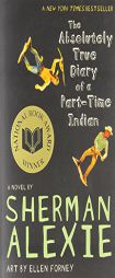 The Absolutely True Diary of a Part-Time Indian by Sherman Alexie Paperback Book