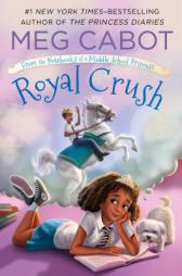 Royal Crush: From the Notebooks of a Middle School Princess by Meg Cabot Paperback Book