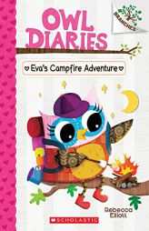 Eva's Campfire Adventure: A Branches Book (Owl Diaries #12) by Rebecca Elliott Paperback Book