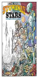 John Byrne's Stowaway to the Stars: A Graphic Album to Color by John Byrne Paperback Book