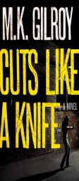 Cuts Like a Knife by M. K. Gilroy Paperback Book