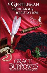 A Gentleman of Dubious Reputation by Grace Burrowes Paperback Book