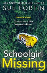 Schoolgirl Missing by Sue Fortin Paperback Book