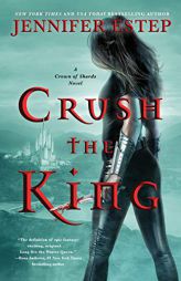 Crush the King by Jennifer Estep Paperback Book