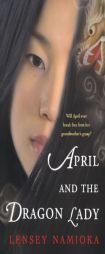 April and the Dragon Lady by Lensey Namioka Paperback Book