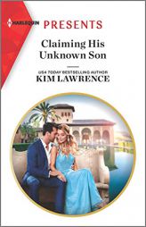 Claiming His Unknown Son by Kim Lawrence Paperback Book
